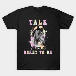 Talk Derby to Me Groovy Equestrian Derby Day Barrel Racing T-Shirt